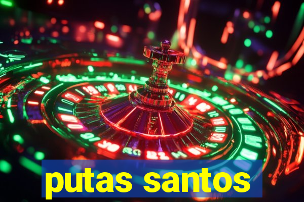 putas santos